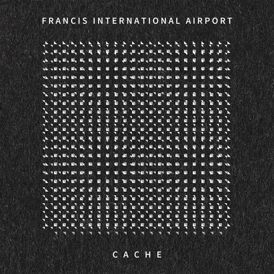 Cover for Francis International Airport · Cache (CD) (2021)
