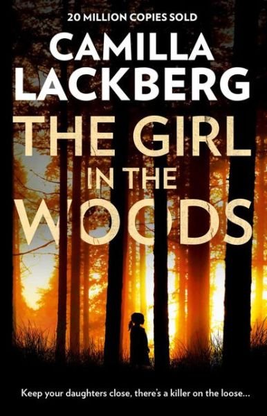 Cover for Camilla Lackberg · Girl in the Woods (Book) [Epub edition] (2018)