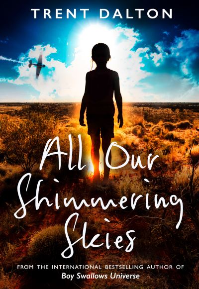 Cover for Trent Dalton · All Our Shimmering Skies (Inbunden Bok) (2021)