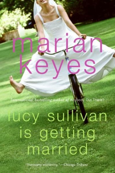 Cover for Marian Keyes · Lucy Sullivan Is Getting Married (Paperback Bog) [Reprint edition] (2007)