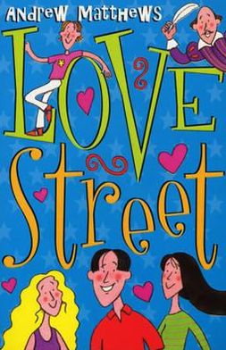 Love Street - Andrew Matthews - Książki - Penguin Random House Children's UK - 9780099403371 - 3 lutego 2000