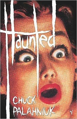 Haunted - Chuck Palahniuk - Livros - Vintage Publishing - 9780099458371 - 4 de maio de 2006