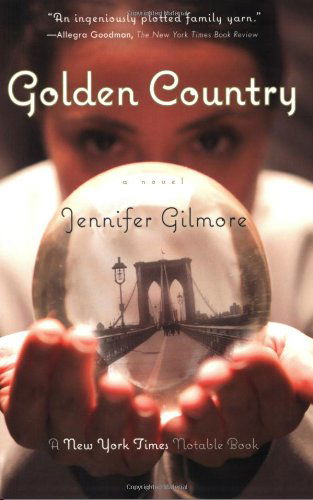 Cover for Jennifer Gilmore · Golden Country (Paperback Book) [Reprint edition] (2007)