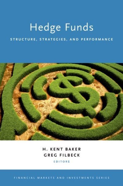Cover for Hedge Funds: Structure, Strategies, and Performance - Financial Markets and Investments (Inbunden Bok) (2017)