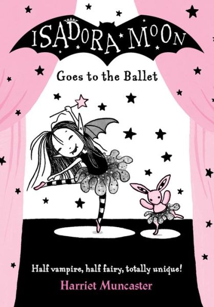 Cover for Muncaster, Harriet (, Barton le Clay, Bedfordshire, UK) · Isadora Moon Goes to the Ballet (Paperback Bog) (2016)