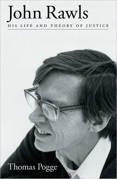 Cover for Pogge, Thomas (Department of Philosophy, Department of Philosophy, Columbia University) · John Rawls: His Life and Theory of Justice (Paperback Book) (2007)