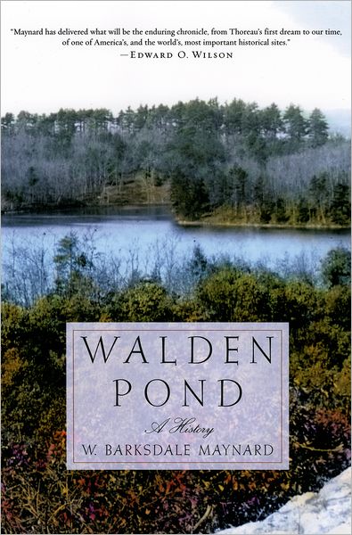 Cover for Maynard, W. Barksdale (Visiting Lecturer, Visiting Lecturer, Johns Hopkins University) · Walden Pond: A History (Paperback Book) (2005)