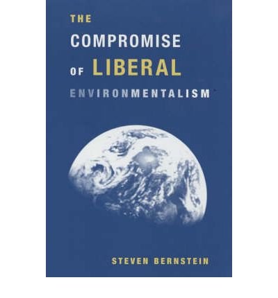 Cover for Steven Bernstein · The Compromise of Liberal Environmentalism (Paperback Bog) (2001)