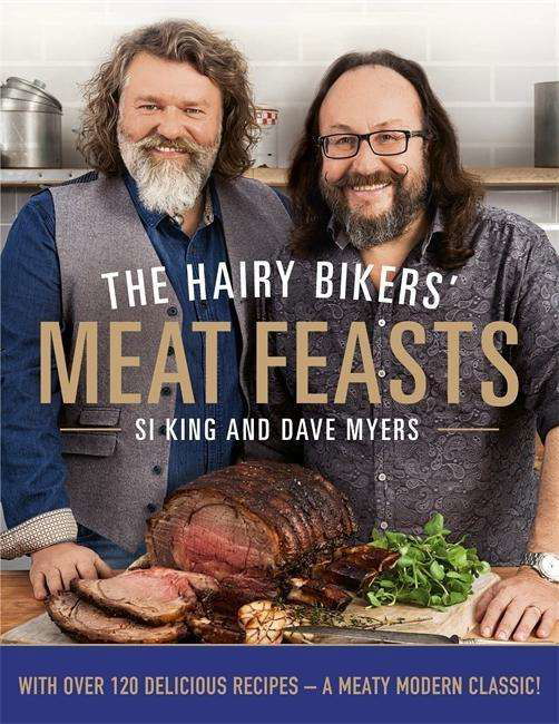 Cover for Hairy Bikers · The Hairy Bikers' Meat Feasts: With Over 120 Delicious Recipes - A Meaty Modern Classic - The Hairy Bikers (Hardcover Book) (2015)