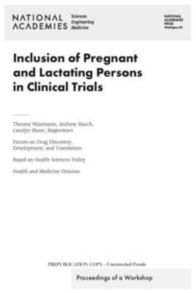 Inclusion of Pregnant and Lactating Persons in Clinical Trials - National Academies of Sciences, Engineering, and Medicine - Libros - National Academies Press - 9780309696371 - 7 de abril de 2023