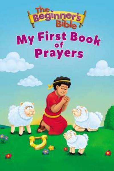 Cover for The Beginner's Bible · The Beginner's Bible My First Book of Prayers - The Beginner's Bible (Board book) (2017)