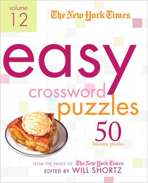 Cover for The New York Times · The New York Times Easy Crossword Puzzles Volume 12: 50 Monday Puzzles from the Pages of the New York Times (Spiralbok) [Csm Spi edition] (2011)