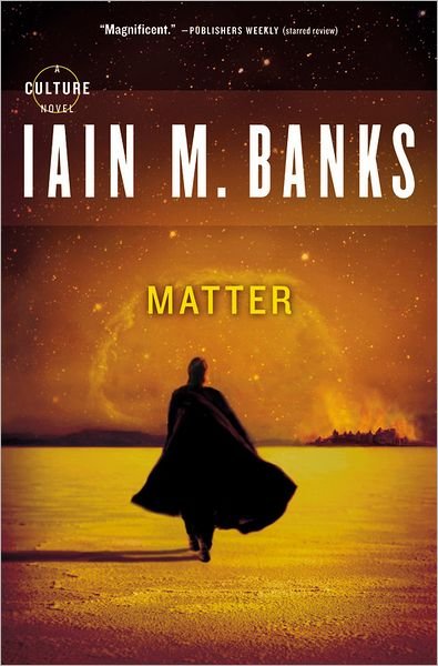 Cover for Iain M Banks · Matter (Taschenbuch) [Reprint edition] (2009)