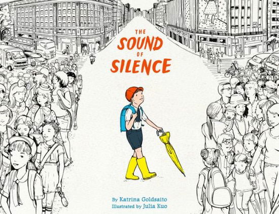 Cover for Katrina Goldsaito · The Sound of Silence (Hardcover Book) (2016)
