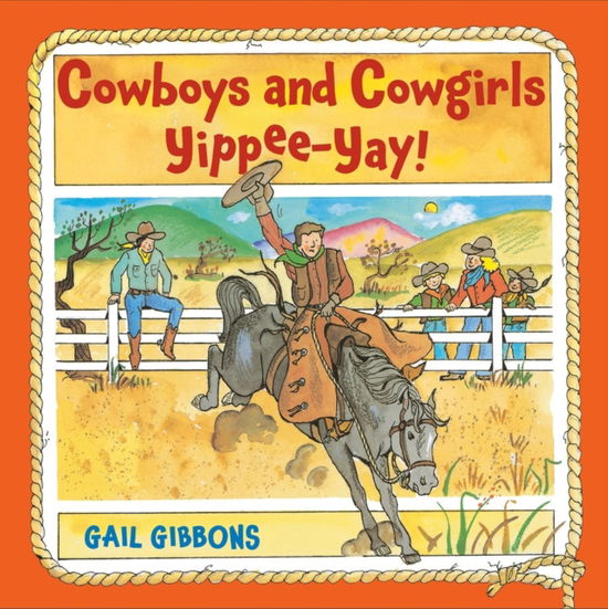 Cover for Gail Gibbons · Cowboys and Cowgirls: Yippee-Yay! (Hardcover bog) (2025)