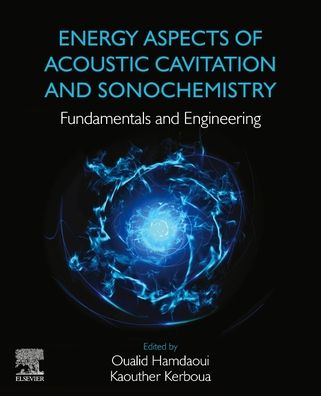 Cover for Energy Aspects of Acoustic Cavitation and Sonochemistry: Fundamentals and Engineering (Paperback Book) (2022)