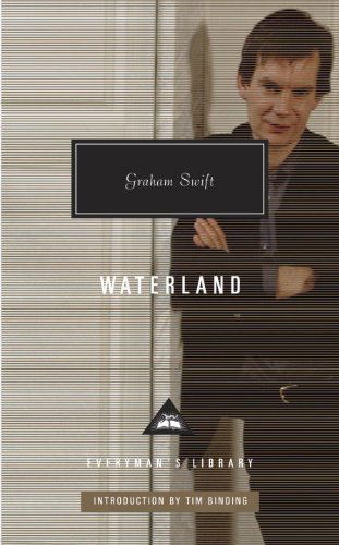 Cover for Graham Swift · Waterland (Everyman's Library (Cloth)) (Innbunden bok) (2013)