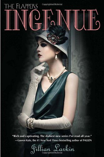 Cover for Jillian Larkin · Ingenue (The Flappers) (Paperback Book) [Reprint edition] (2012)