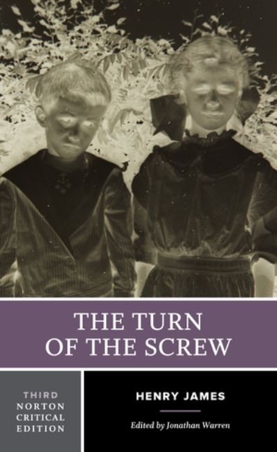 Cover for Henry James · The Turn of the Screw: A Norton Critical Edition - Norton Critical Editions (Paperback Book) [Third edition] (2021)
