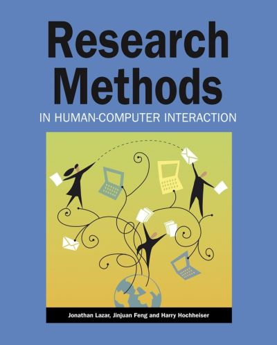 Research Methods in Human-Computer Interaction - Lazar, Jonathan (Towson University) - Boeken - John Wiley & Sons Inc - 9780470723371 - 15 december 2009