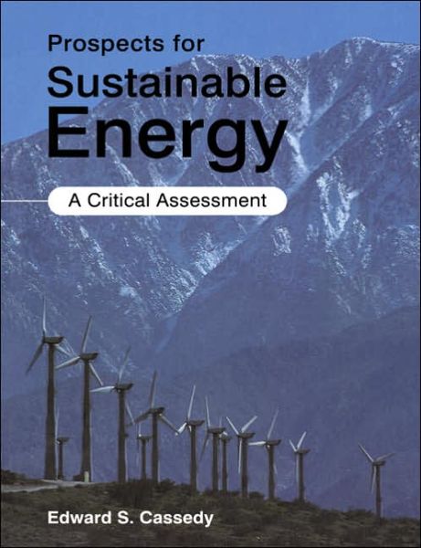 Cover for Cassedy, Edward S. (Polytechnic University, New York) · Prospects for Sustainable Energy: A Critical Assessment (Paperback Book) (2006)