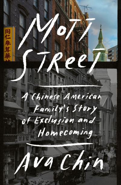 Cover for Ava Chin · Mott Street: A Chinese American Family's Story of Exclusion and Homecoming (Hardcover bog) (2023)