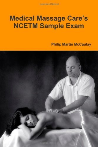 Medical Massage Care's Ncetm Sample Exam - Philip Martin Mccaulay - Boeken - lulu.com - 9780557211371 - 11 december 2009