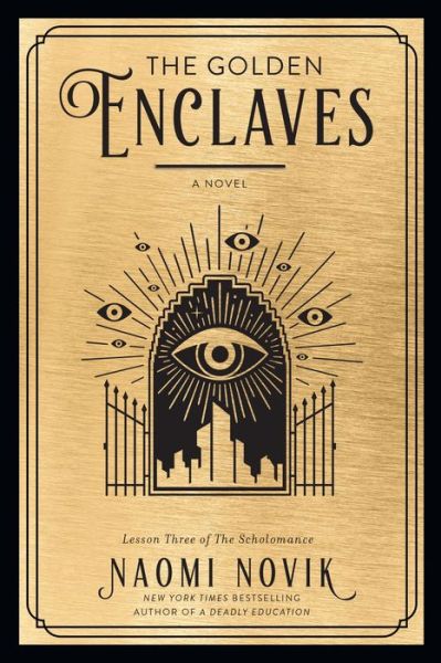 Cover for Naomi Novik · The Golden Enclaves: A Novel - The Scholomance (Pocketbok) (2023)