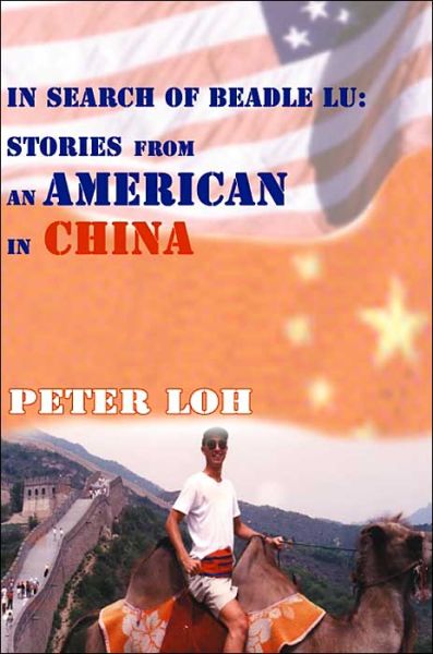 Cover for Peter Loh · In Search of Beadle Lu: Stories of an American in China (Paperback Book) (2000)