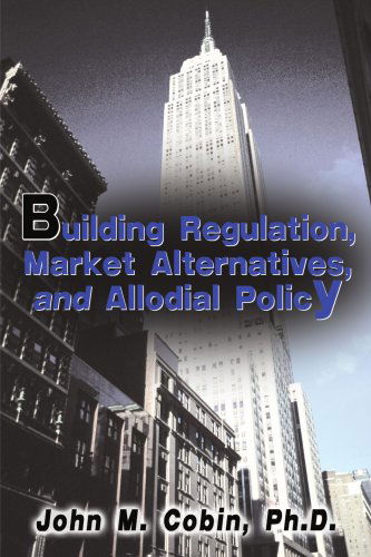 Cover for John Cobin · Building Regulation, Market Alternatives, and Allodial Policy (Paperback Book) (2001)