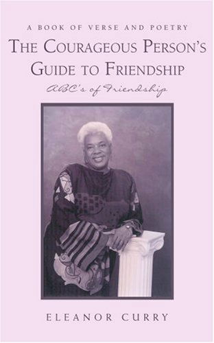 Cover for Eleanor Curry · The Courageous Person's Guide to Friendship: Abc's of Friendship (Paperback Book) (2007)