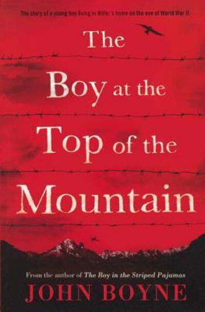 Cover for John Boyne · The Boy At The Top Of The Mountain (Innbunden bok) (2017)