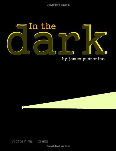 Cover for James Pustorino · In the Dark (Paperback Book) (2011)