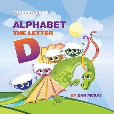 Cover for Dan Mckay · The Babyccinos Alphabet The Letter D (Paperback Book) (2021)