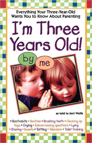 Cover for Jerri Wolfe · I'm Two Years Old: Everything Your Two-year-old Wants You to Know About Parenting (Pocketbok) [Original edition] (1998)