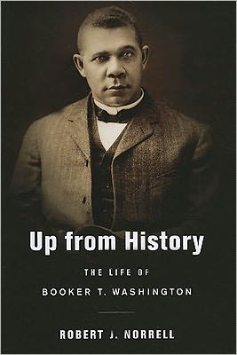 Cover for Robert J. Norrell · Up from History: The Life of Booker T. Washington (Paperback Book) (2011)