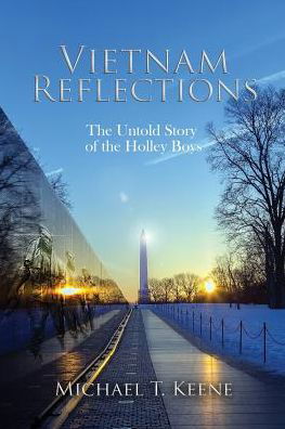 Michael T Keene · Vietnam Reflection : The Untold Story of the Holley Boys (Paperback Book) (2017)
