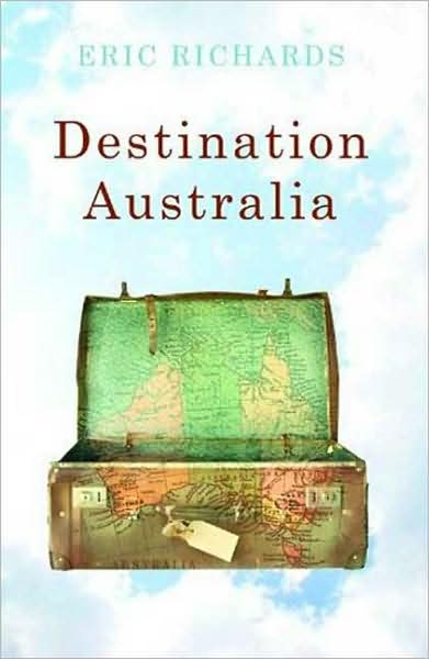 Cover for Eric Richards · Destination Australia: Migration to Australia Since 1901 (Paperback Book) (2008)