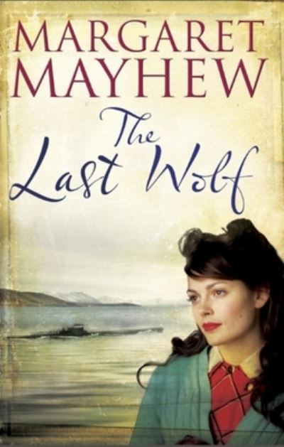 Cover for Margaret Mayhew · Last Wolf (Hardcover Book) (2012)