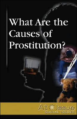 Cover for Louise I. Gerdes · What Are the Causes of Prostitution? (At Issue Series) (Hardcover Book) (2007)