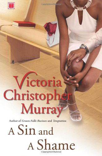 Cover for Victoria Christopher Murray · A Sin and a Shame: a Novel (Pocketbok) (2006)