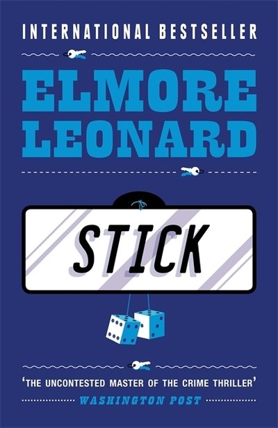 Stick - Elmore Leonard - Bøger - Orion Publishing Co - 9780753822371 - 16. maj 2007