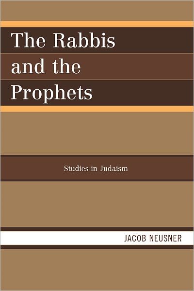 Cover for Jacob Neusner · The Rabbis and the Prophets - Studies in Judaism (Paperback Book) (2010)