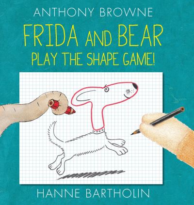 Cover for Anthony Browne · Frida and Bear Play the Shape Game! (Hardcover Book) (2016)