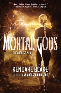 Cover for Kendare Blake · Mortal Gods - The Goddess War (Paperback Book) (2014)