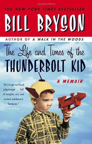 Cover for Bill Bryson · The Life and Times of the Thunderbolt Kid: a Memoir (Pocketbok) (2007)