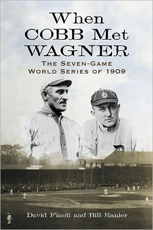 Cover for David Finoli · When Cobb Met Wagner: The Seven-Game World Series of 1909 (Taschenbuch) (2011)