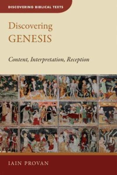 Discovering Genesis: Content, Interpretation, Reception - Provan Iain Provan - Kirjat - Wm. B. Eerdmans Publishing - 9780802872371 - perjantai 6. toukokuuta 2016