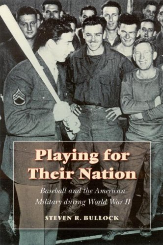 Cover for Steven R. Bullock · Playing for Their Nation: Baseball and the American Military during World War II - Jerry Malloy Prize (Innbunden bok) (2004)