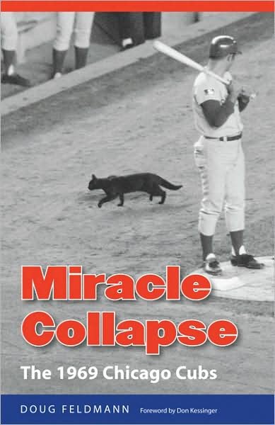 Cover for Doug Feldmann · Miracle Collapse: The 1969 Chicago Cubs (Pocketbok) (2009)
